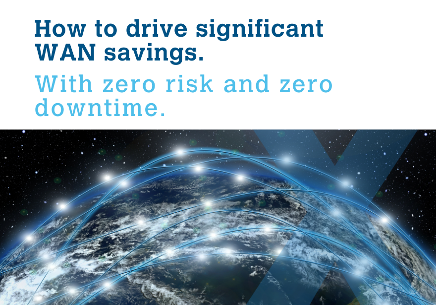 How to drive significant WAN savings
